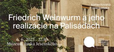 Friedrich Weinwurm a jeho realizácie na Palisádach 