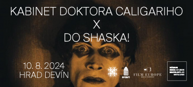 Letné kino na hrade Devín: Kabinet doktora Caligariho x Do Shaska!