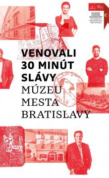 Venovali 30 minút slávy Múzeu mesta Bratislavy