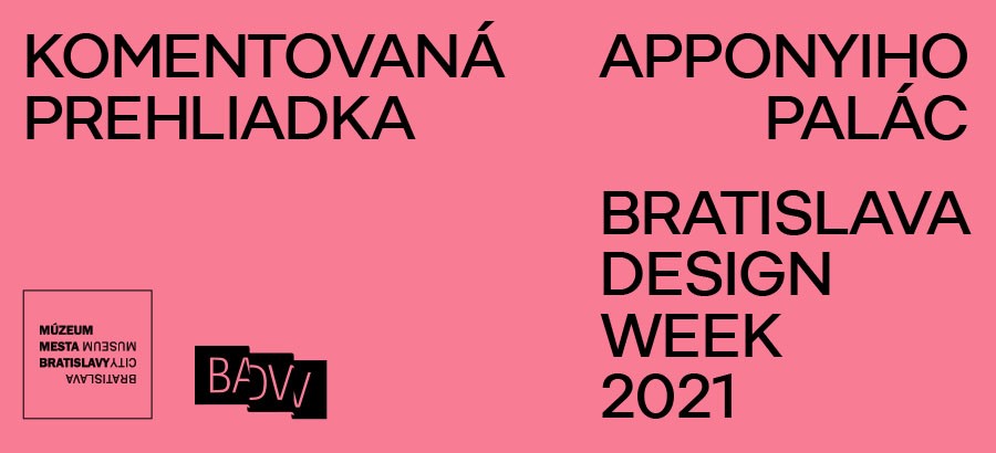 Komentovaná prehliadka Bratislava Design Week 2021